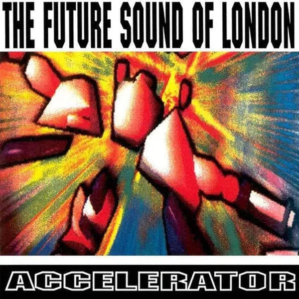 The Future Sound Of London - Accelerator LP-Miscellaneous-Records-ROTATION BOUTIQUE BERLIN